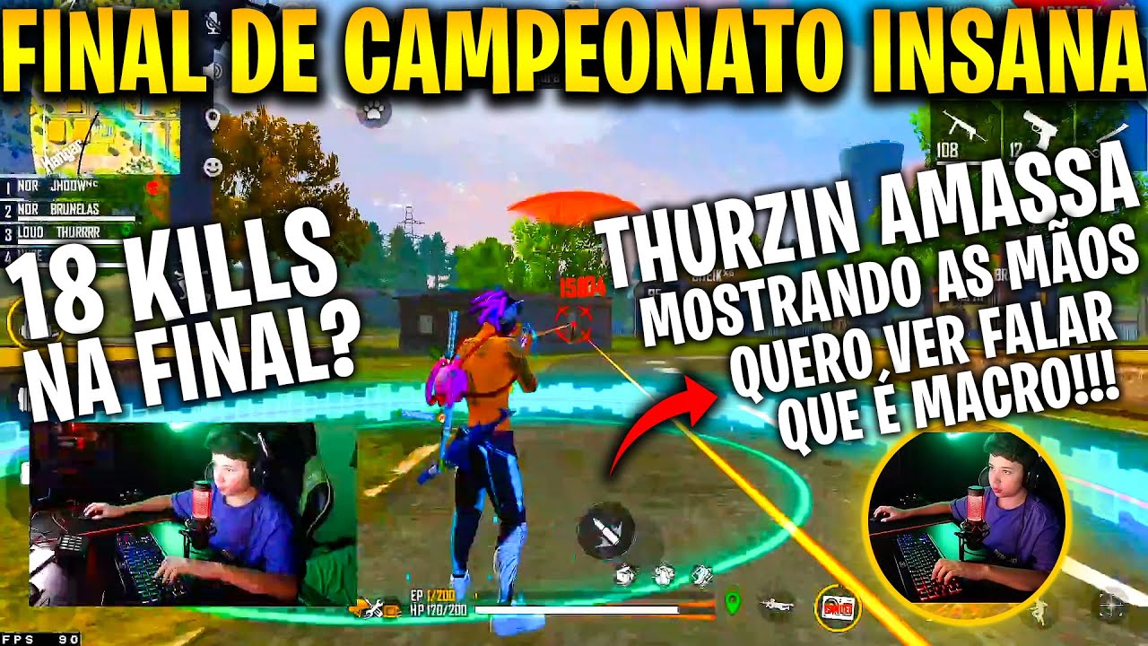 THURZIN AMASSA NA FINAL DE CAMPEONATO MOSTRANDO AS MÃOS, CADE O MACRO? USOU MACRO NOS PÉS? SERA?