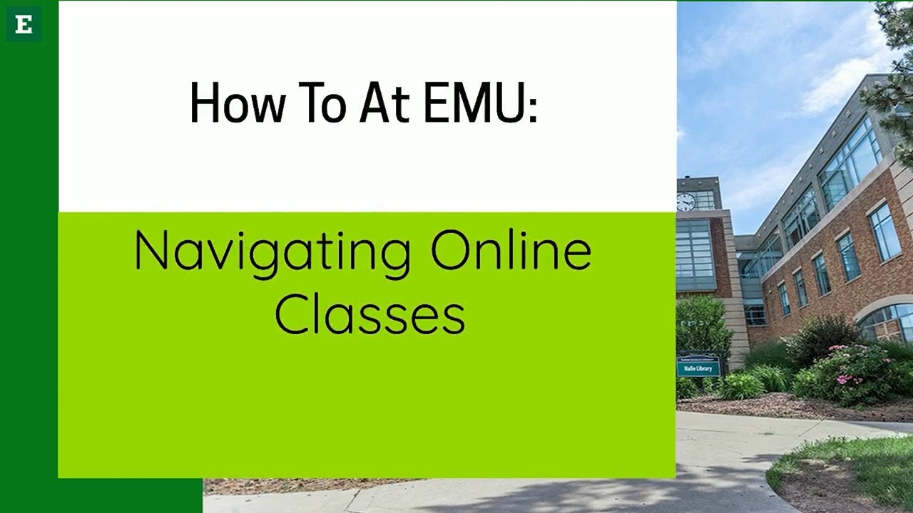 How to at EMU: Navigating Online Classes