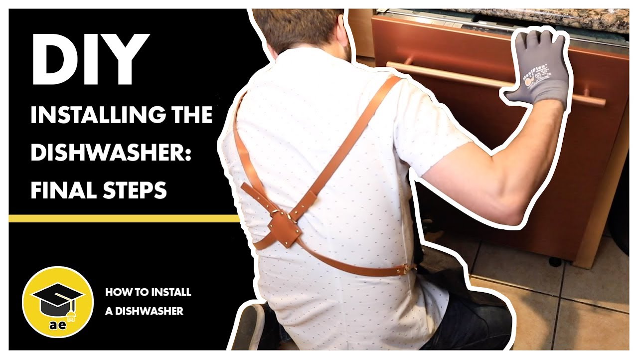 How to Install A Dishwasher | Final Steps