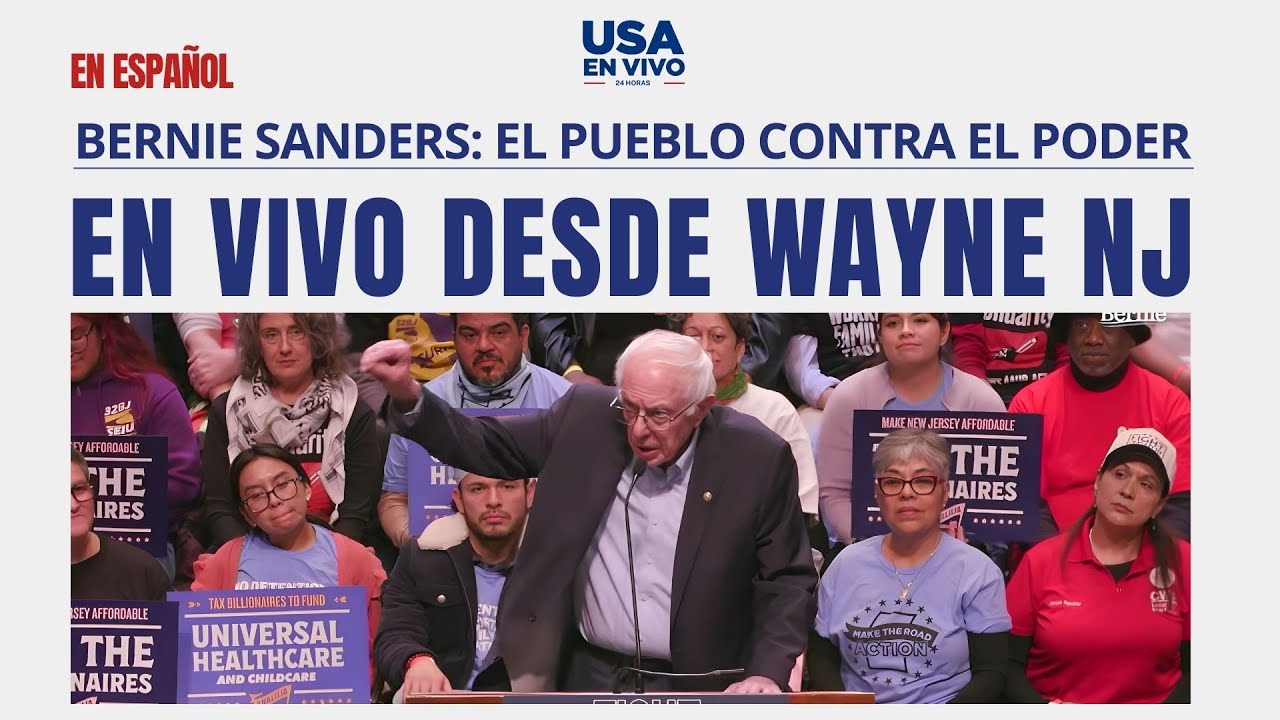 EN VIVO Bernie Sanders alza la voz desde Nueva Jersey, Luchando contra la oligarquía | USA EN VIVO 🔴