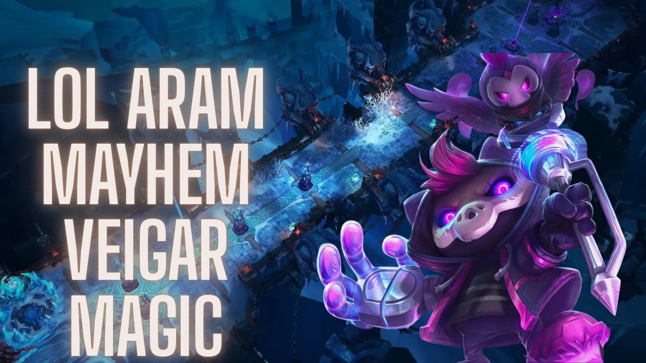 League aram mayhem veigar