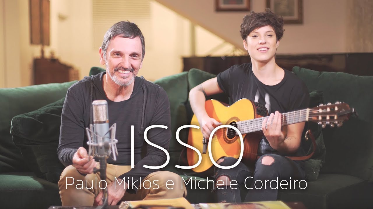 Paulo Miklos - Isso (Voz e Viol&atilde;o part. Michele Cordeiro)