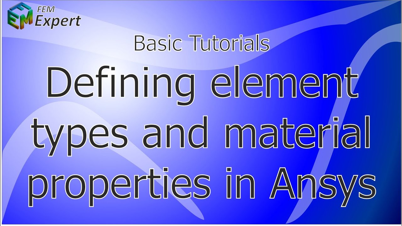Ansys Tutorial: Define element types and materials in Ansys #5