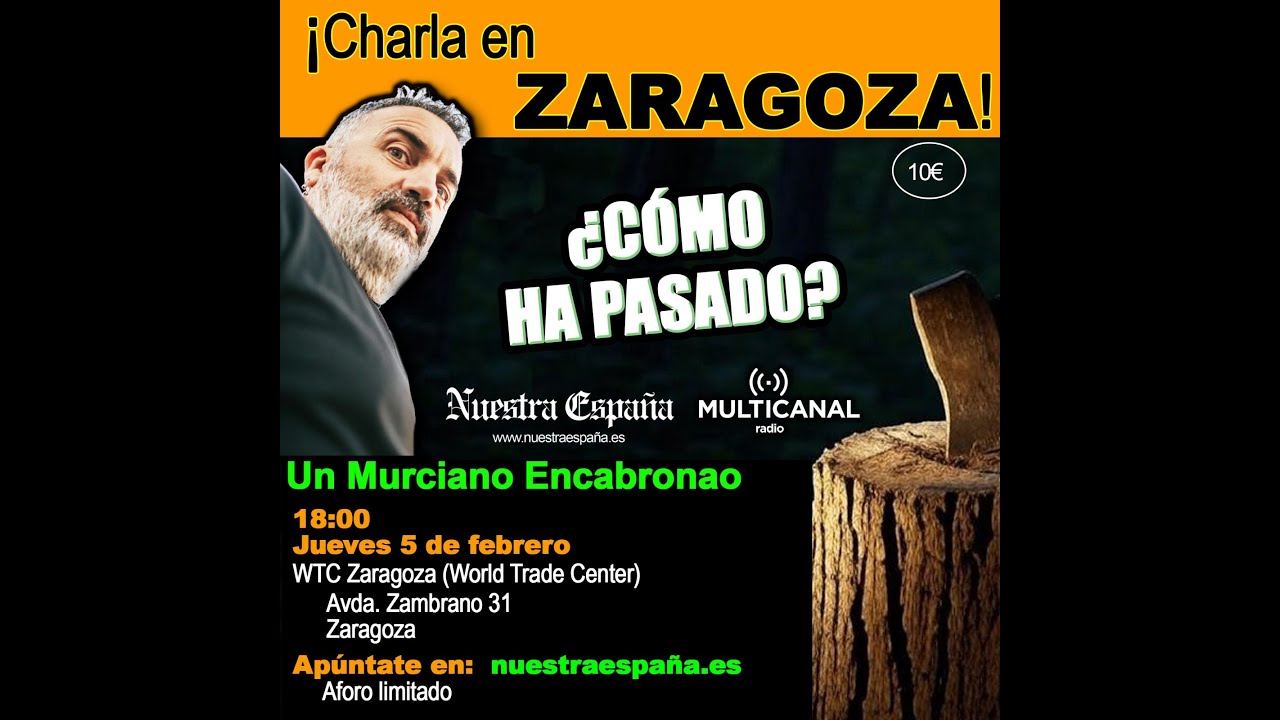 Un murciano encabronao Zaragoza 5 de febrero
