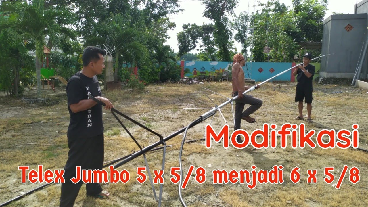 Matching ulang dan modifikasi Antena Telex Balap Jumbo dari 5x5/8 menjadi 6 x 5/8