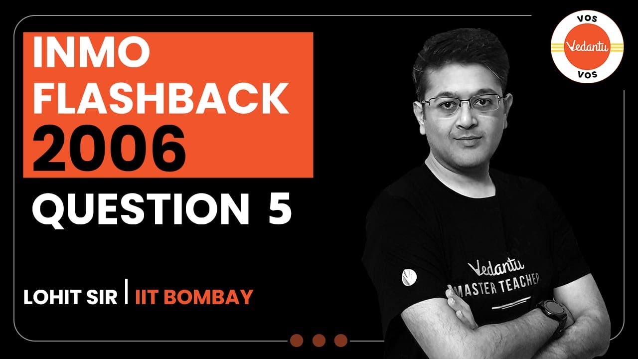 INMO 2006 Q5 - INMO Flashback | Math Olympiad Preparation | INMO 2022-23 | Lohit Jindal | VOS