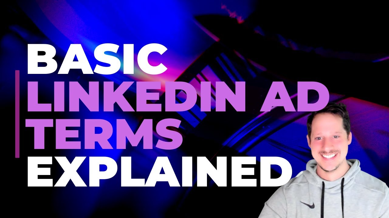 Linkedin Advertising Terms for b2b marketing for beginners -  Linkedin Ads Basics for 2022