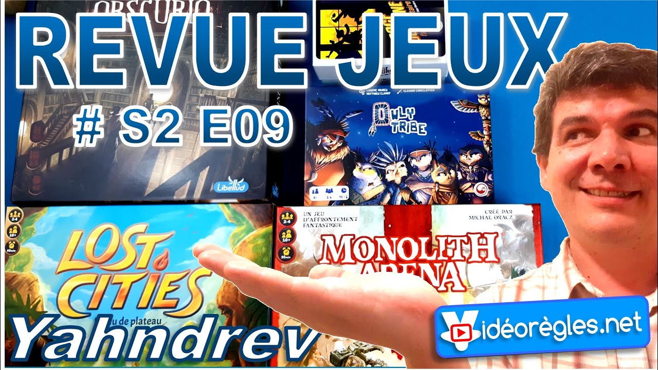 REVUE JEUX de Société #RJS2E9: Obscurio, Lost Cities JDP, Monolith Arena, Owly Tribe, Tapage Noct...