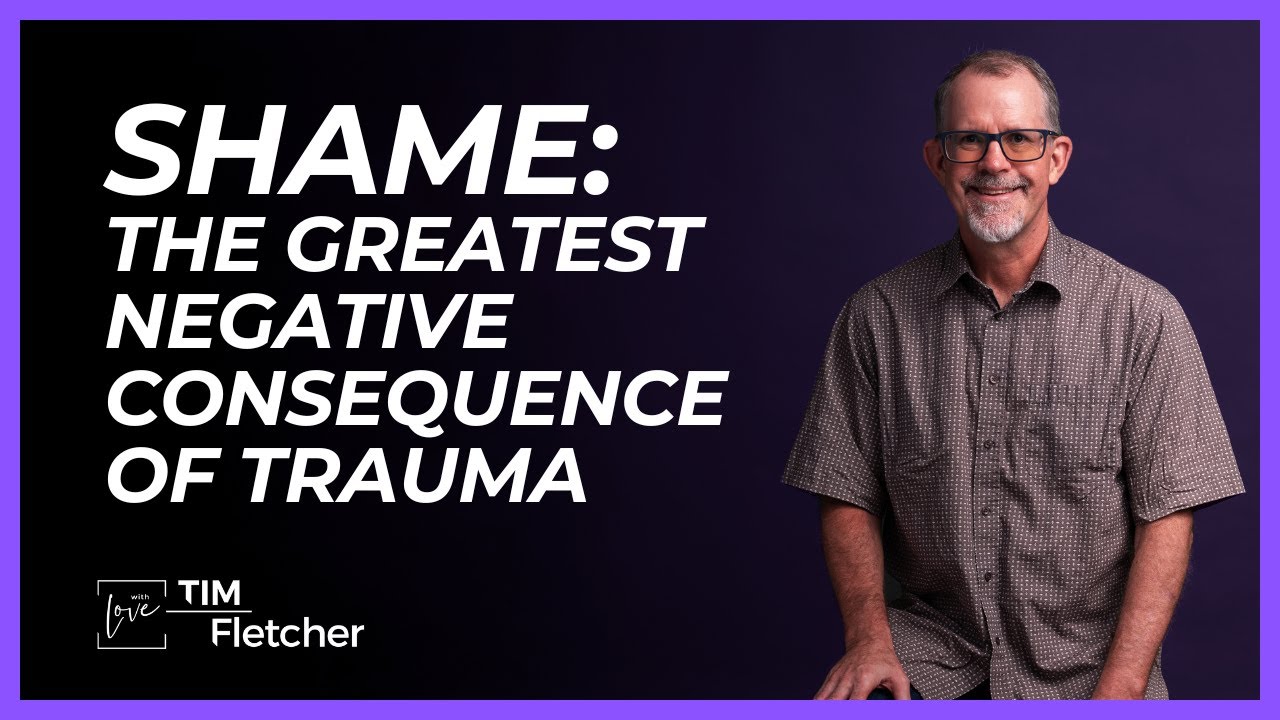 Shame: The Greatest Consequence of Complex Trauma | Understanding Trauma - Part 2 | #complextrauma