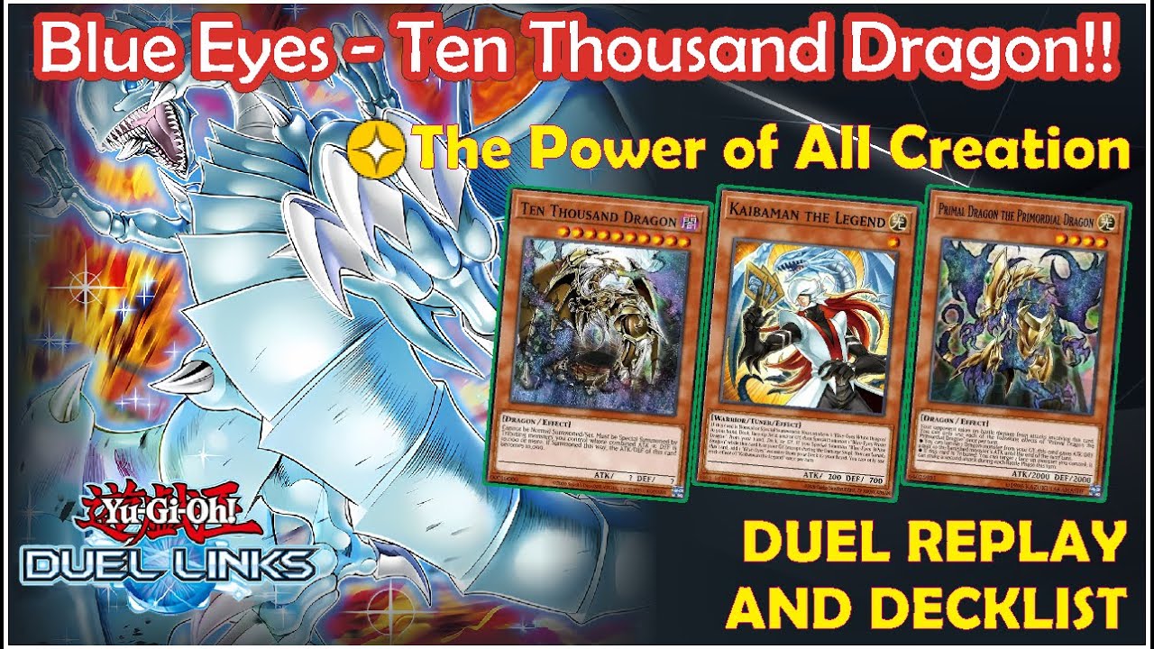 BLUE EYES ft TEN THOUSAND DRAGON !! [THE POWER of ALL CREATION] YU-GI-OH! DUEL LINKS