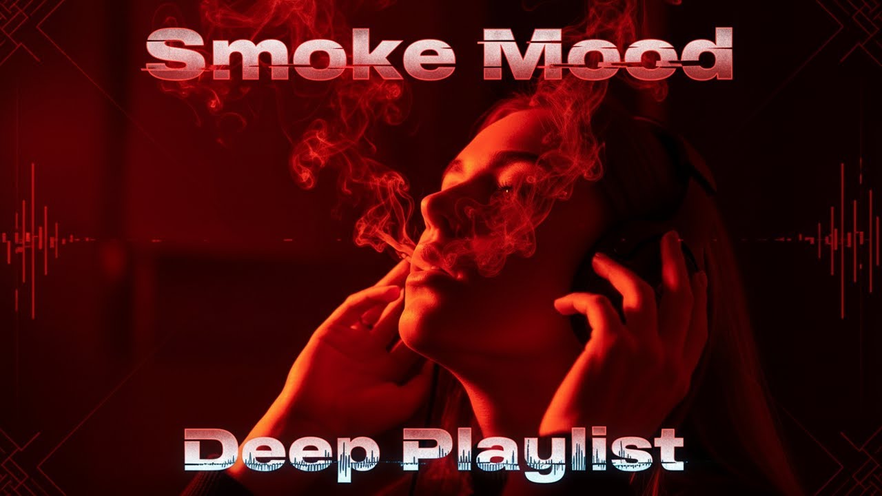 Smoke Mood — Just Relax | Deep House Mix 2026 • Chill / Night Vibes / Stress Relief #1