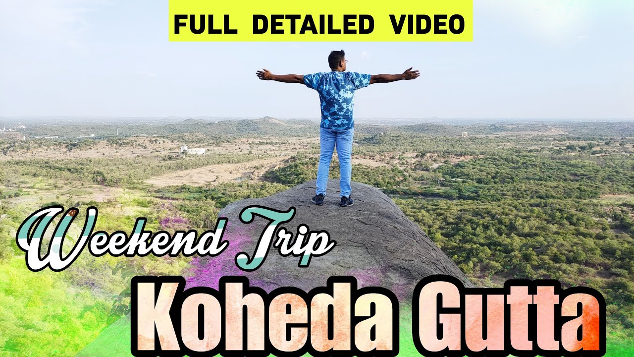 Koheda Gutta in 4K |  Full Detailed Video Tour | Hyderabad Trekking Places