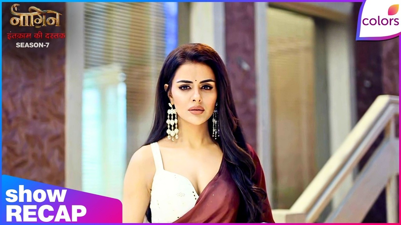 Naagin S7 | Ep. 24 | Ahana Confronts Radhika | Recap | Colors TV