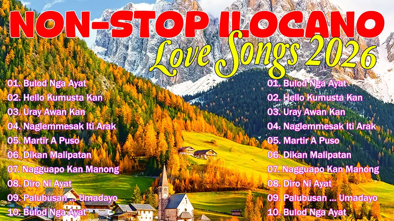 Uray Awan Kan, Bulod Nga Ayat, Basol Mo Lalaki ... | Ilocano Love Song Collection 2026 #138