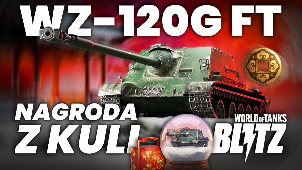 Chiński Nowy Rok z WZ-120G FT, czyli ociec prać?!