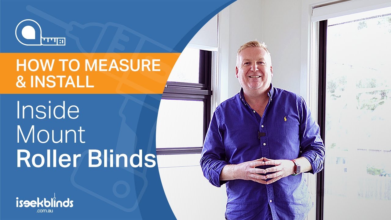 Measuring and Installing Inside Mount Roller Blinds