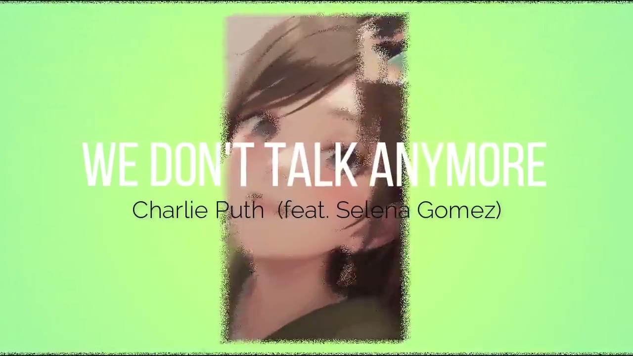 We Don't Talk Anymore - Charlie Puth (feat. Selena Gomez) (FL Studio edit Instrumental)