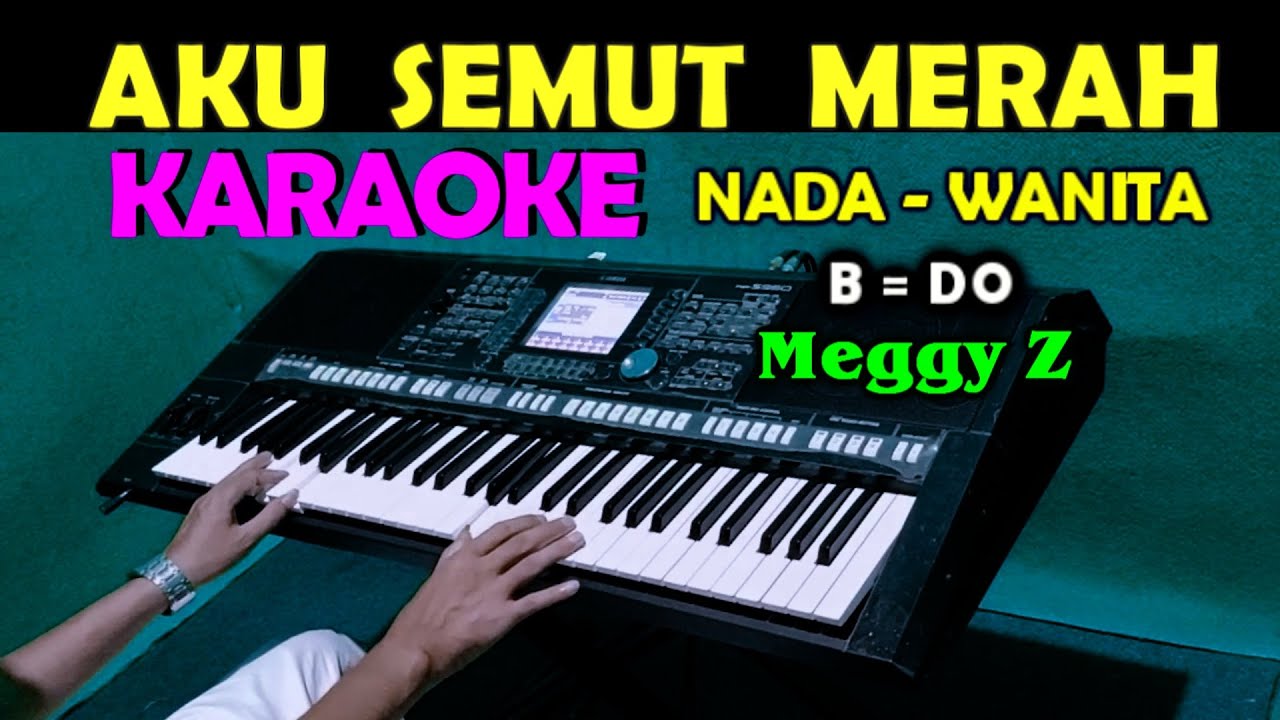 AKU SEMUT MERAH - Meggy Z | KARAOKE Nada Wanita