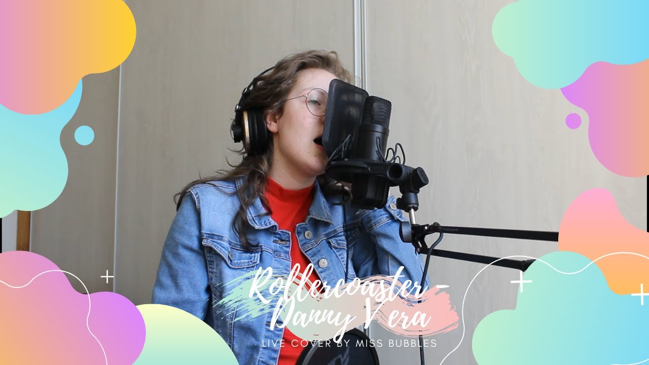 Rollercoaster - Danny Vera || Cover by Miss Bubbles