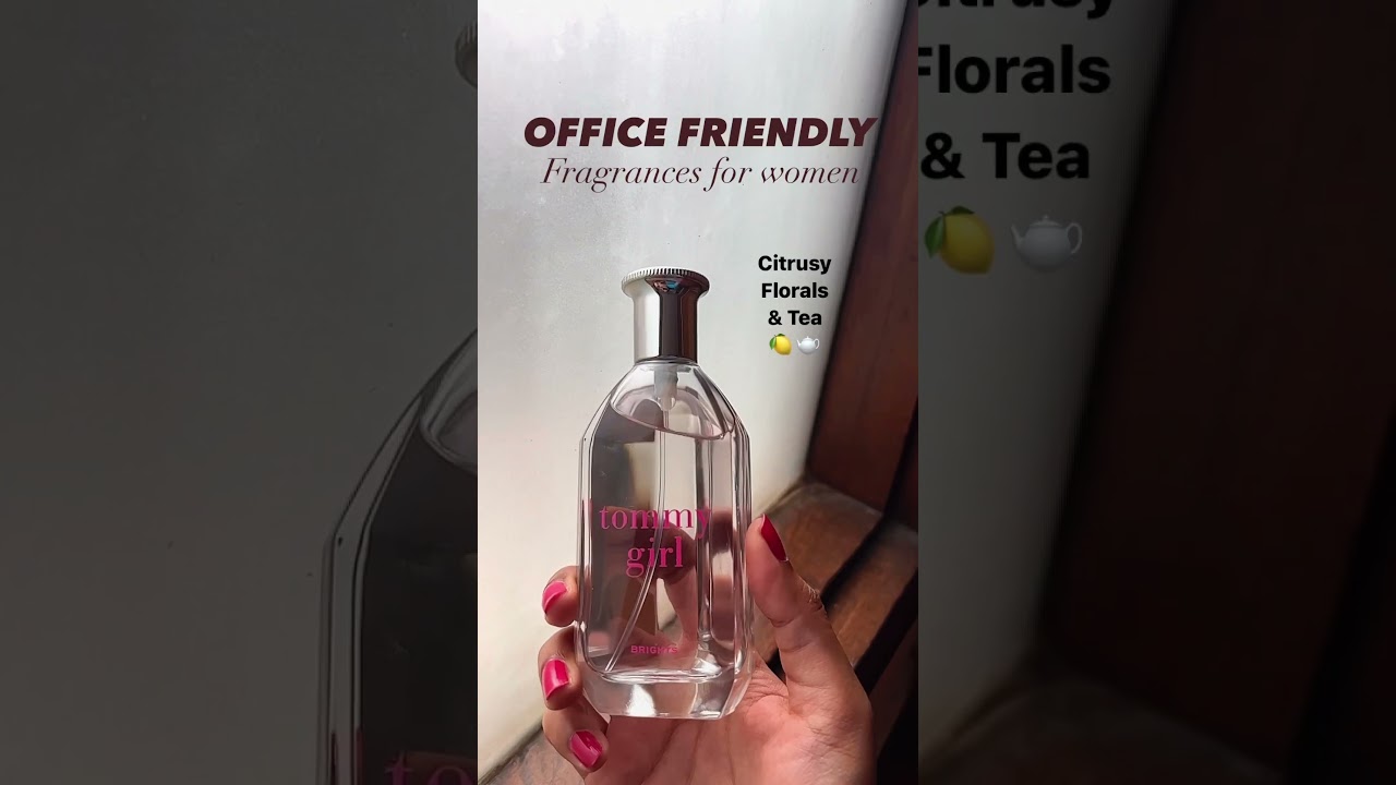 Office Friendly Perfumes for Women.✨ Tommy Girl &bull; Zara&bull; Bath and Body Works ✨