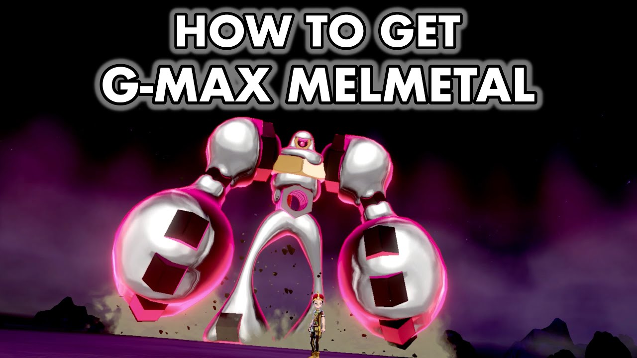 Pokémon SW/SH - How To Get G Max Melmetal