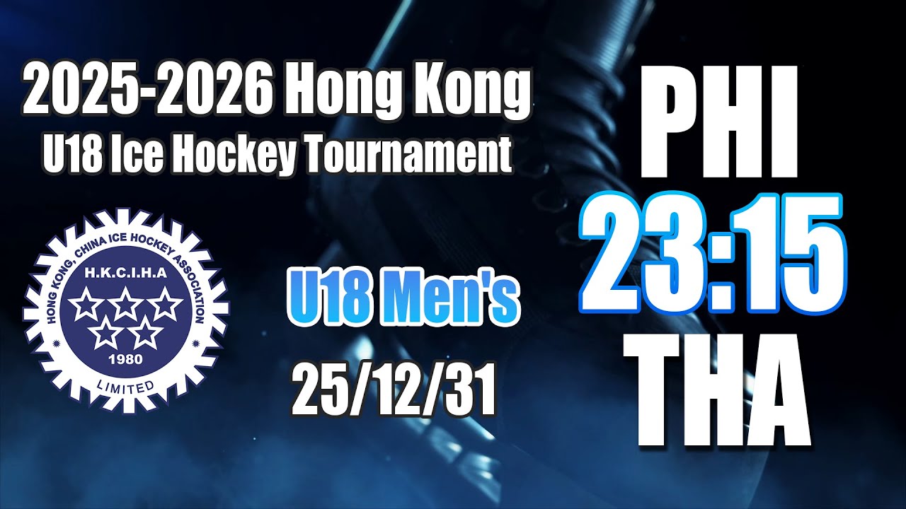 2025 Hong Kong Ice Hockey Tournament Men’s U18 - PHI vs THA