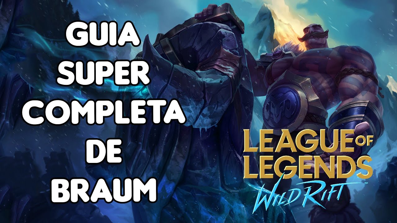Guía Super Completa de Braum - Runas - Ítems - Equipo - Bigote - WILD RIFT - LOL MOBILE