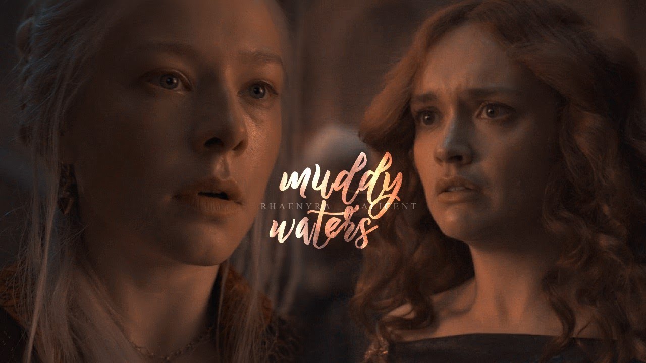 Rhaenyra & Alicent  | 