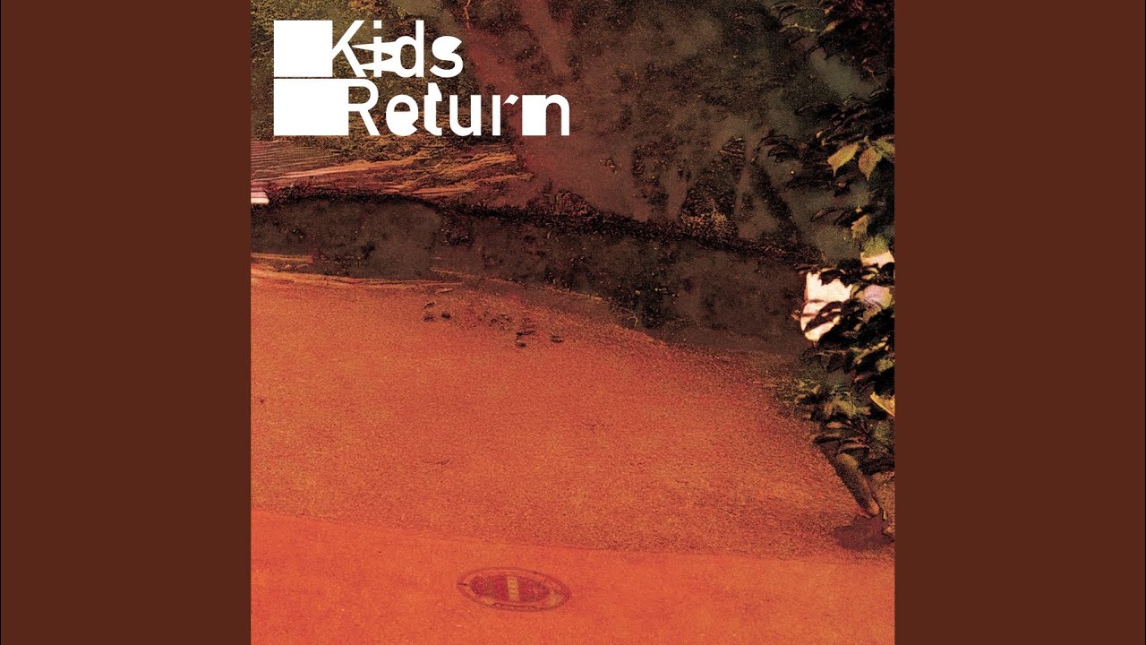 Kids Return