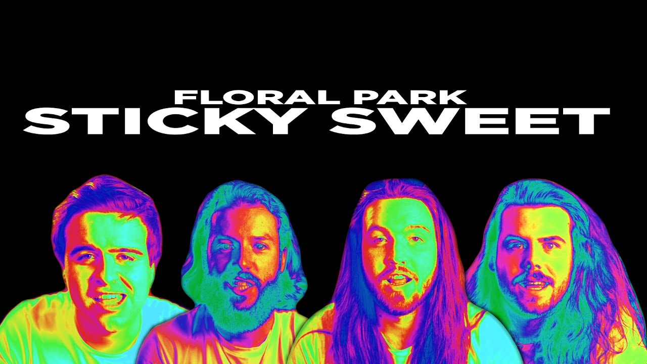Floral Park - Sticky Sweet (Official Music Video)
