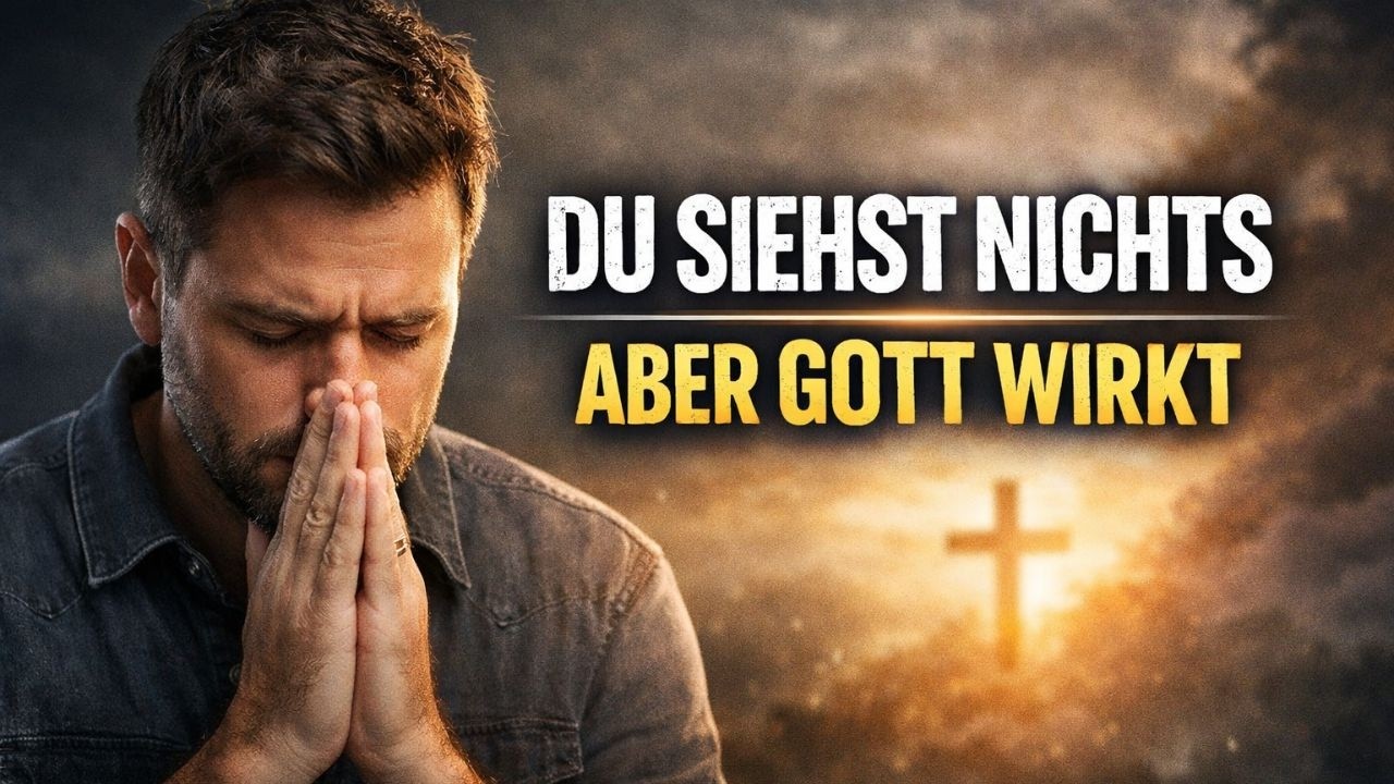 Du siehst keine Veränderung? Dieses Morgengebet ist Gottes Antwort an dich