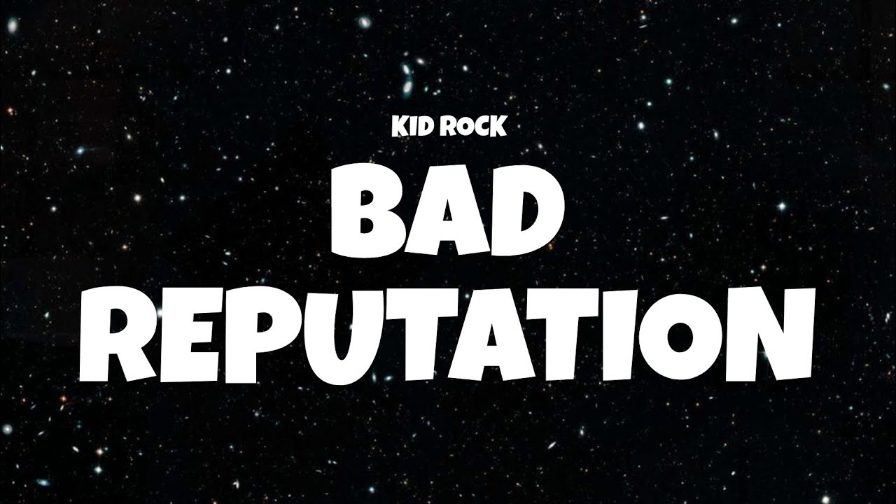 Kid Rock - Bad Reputation (Lyric Video)