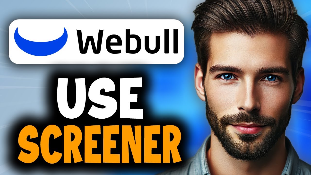 How to Use Webull Screeners - Full Guide
