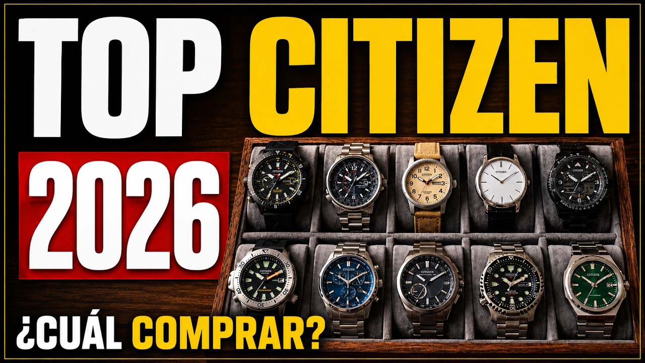 ⌚ Los 10 Mejores Relojes Citizen que Puedes Comprar en 2026