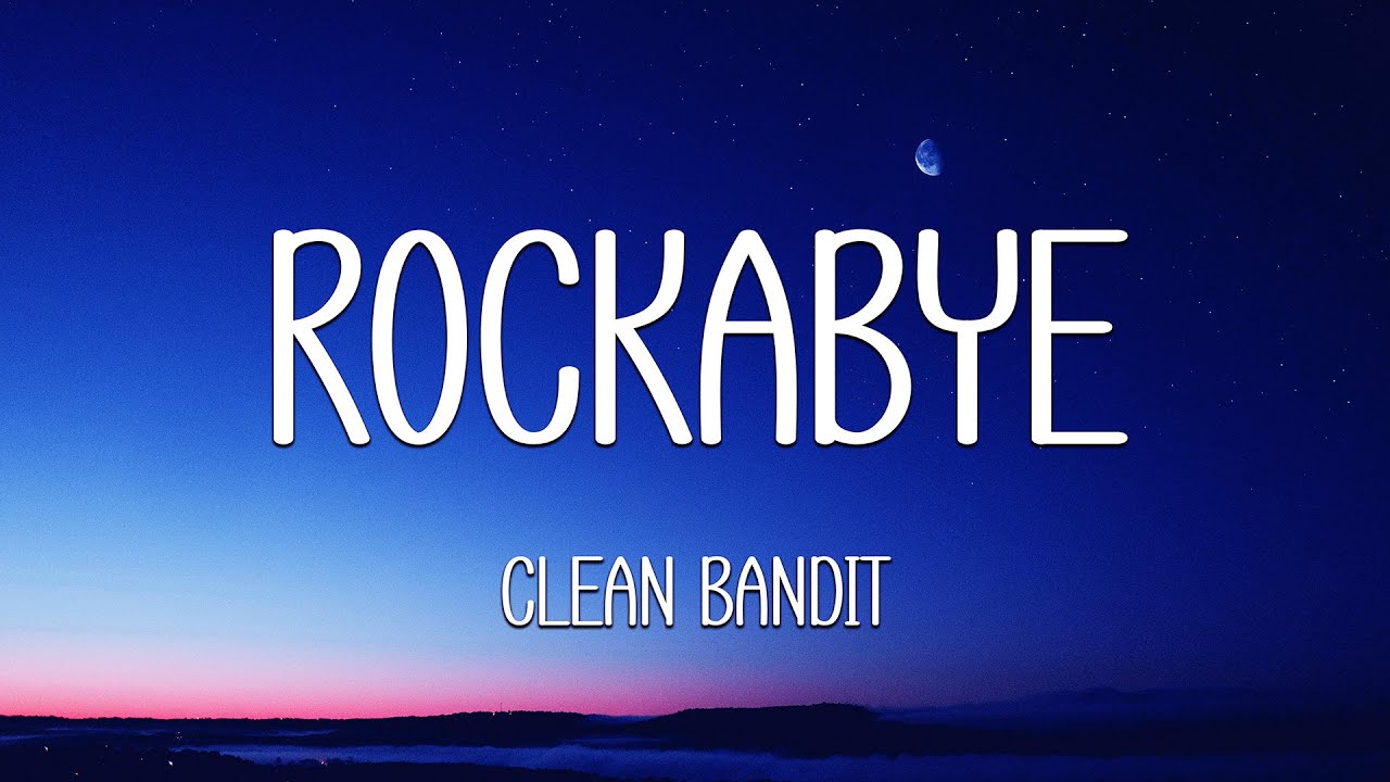 Clean Bandit - Rockabye (Lyrics) feat. Sean Paul & Anne-Marie (Loop Video)
