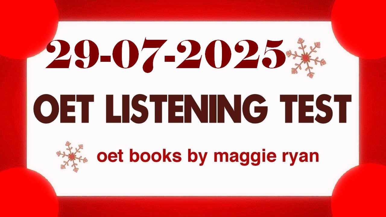 OET LISTENING TEST 29.07.2025 maggie ryan #oet #oetexam #oetnursing #oetlisteningtest