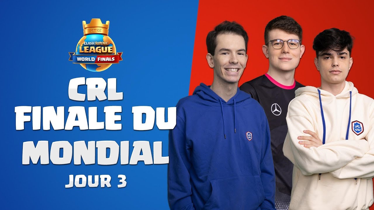 GRANDE FINALE MONDIALE de la Clash Royale League 2022 - Jour 3 (Français)
