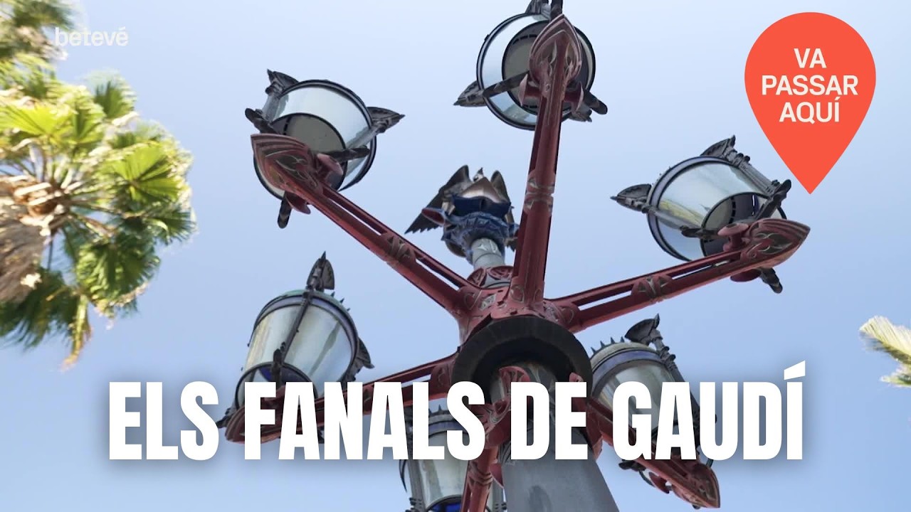 ELS FANALS DE GAUDÍ | VA PASSAR AQUÍ