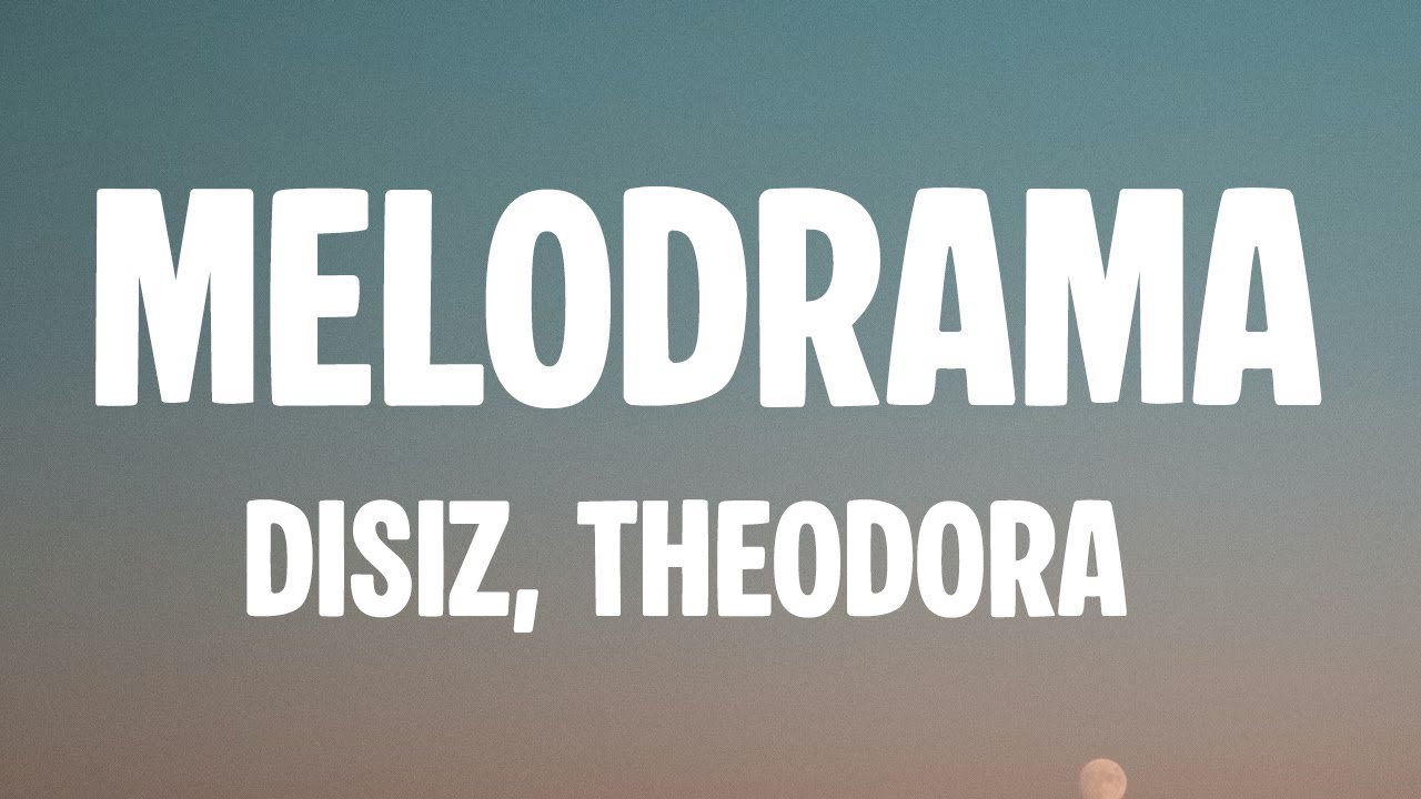 disiz, Theodora - melodrama (Lyrics)