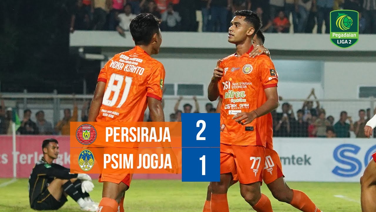 Highlights | Persiraja Banda Aceh 2-1 PSIM Jogja | Persiraja Buka Asa ke Liga 1