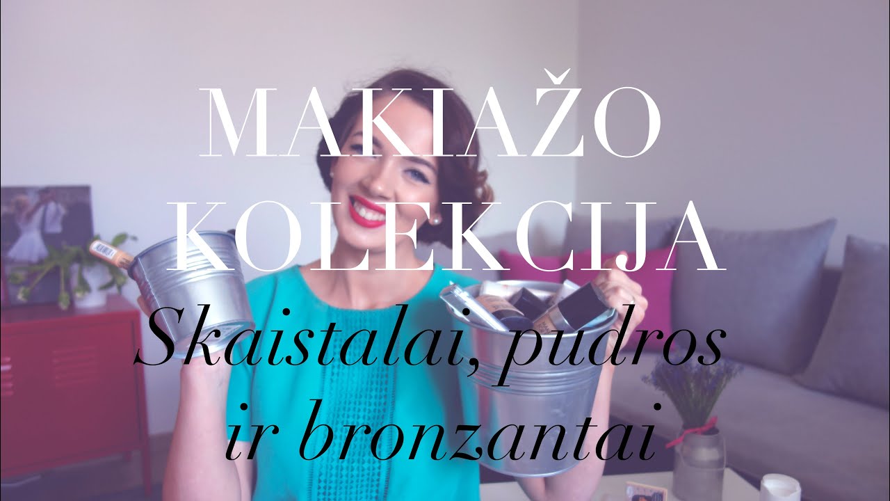 KOLEKCIJA: skaistalai, bronzatai ir pudros