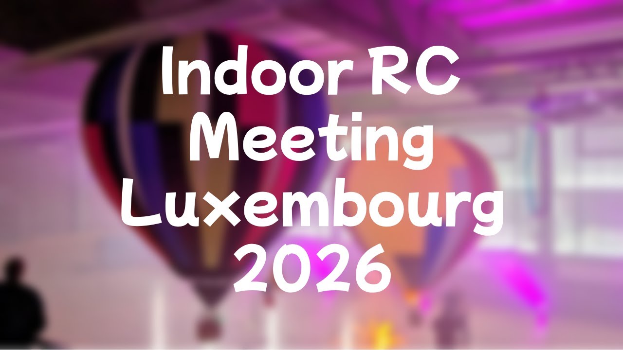 Indoor RC meeting Luxembourg 2026