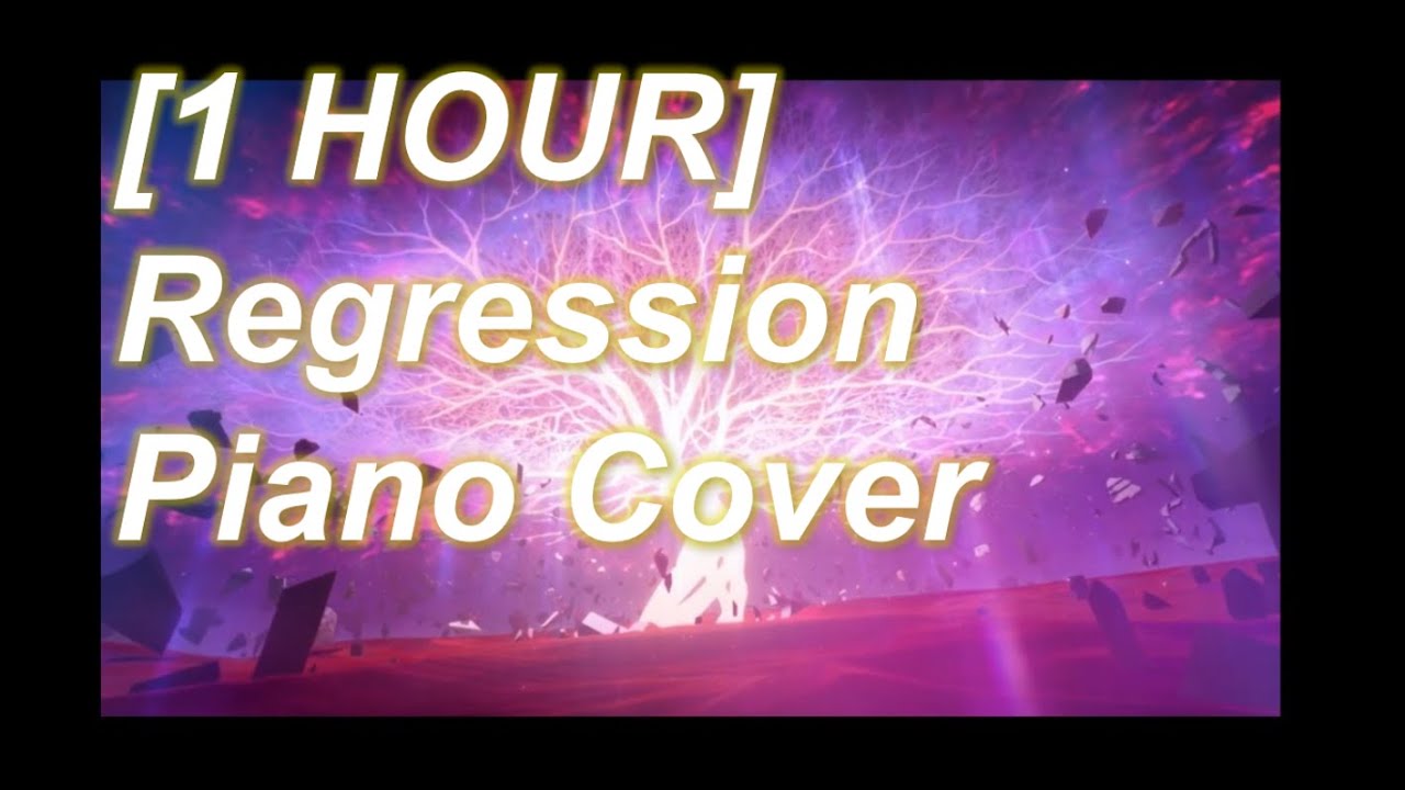 ✓ [1 HOUR] Regression | Piano Cover