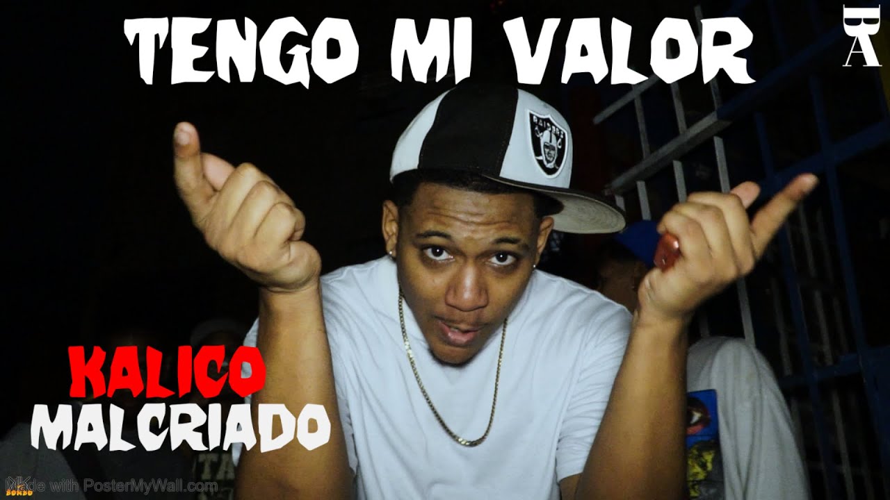 Kalico Malcriado - TENGO MI VALOR (Video Oficial)