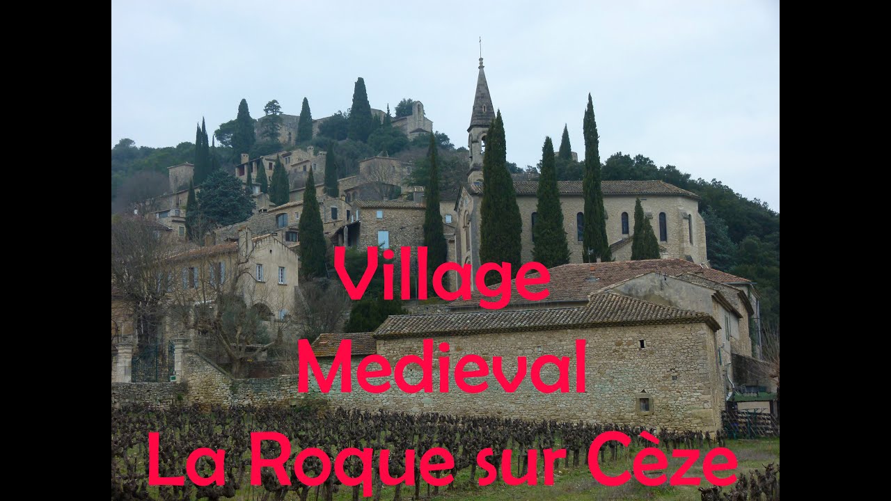 Village Medieval de La Roque sur Cèze