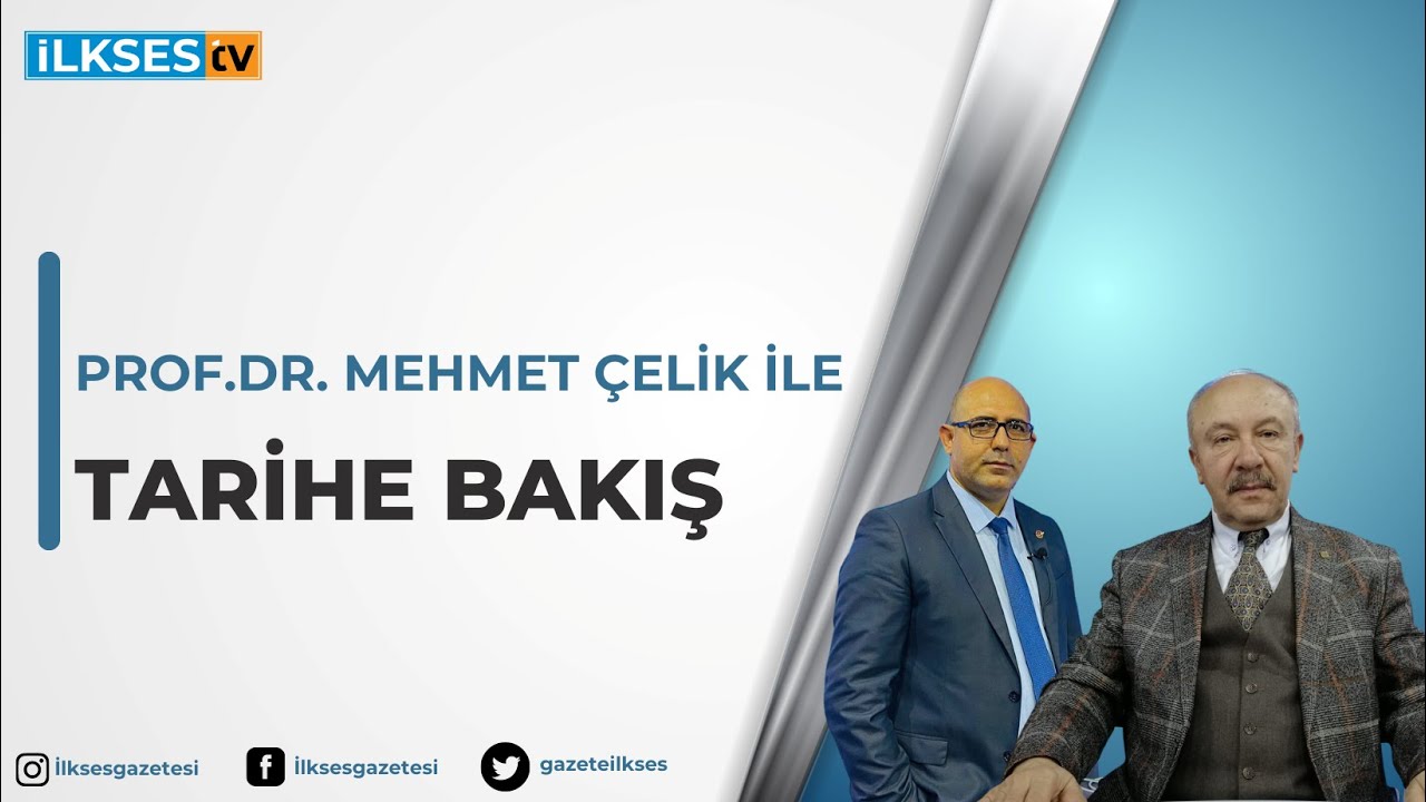 #canlı Prof. Dr. Mehmet Çelik ile Tarihe Bakış