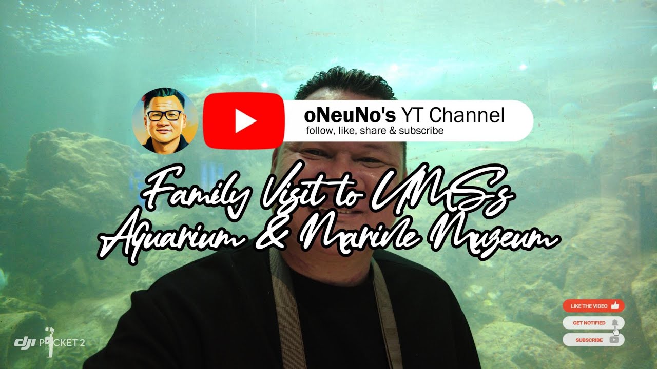 DJI Pocket 2 - Family Visit to UMS’s Aquarium & Marine Museum | 1st February 2026