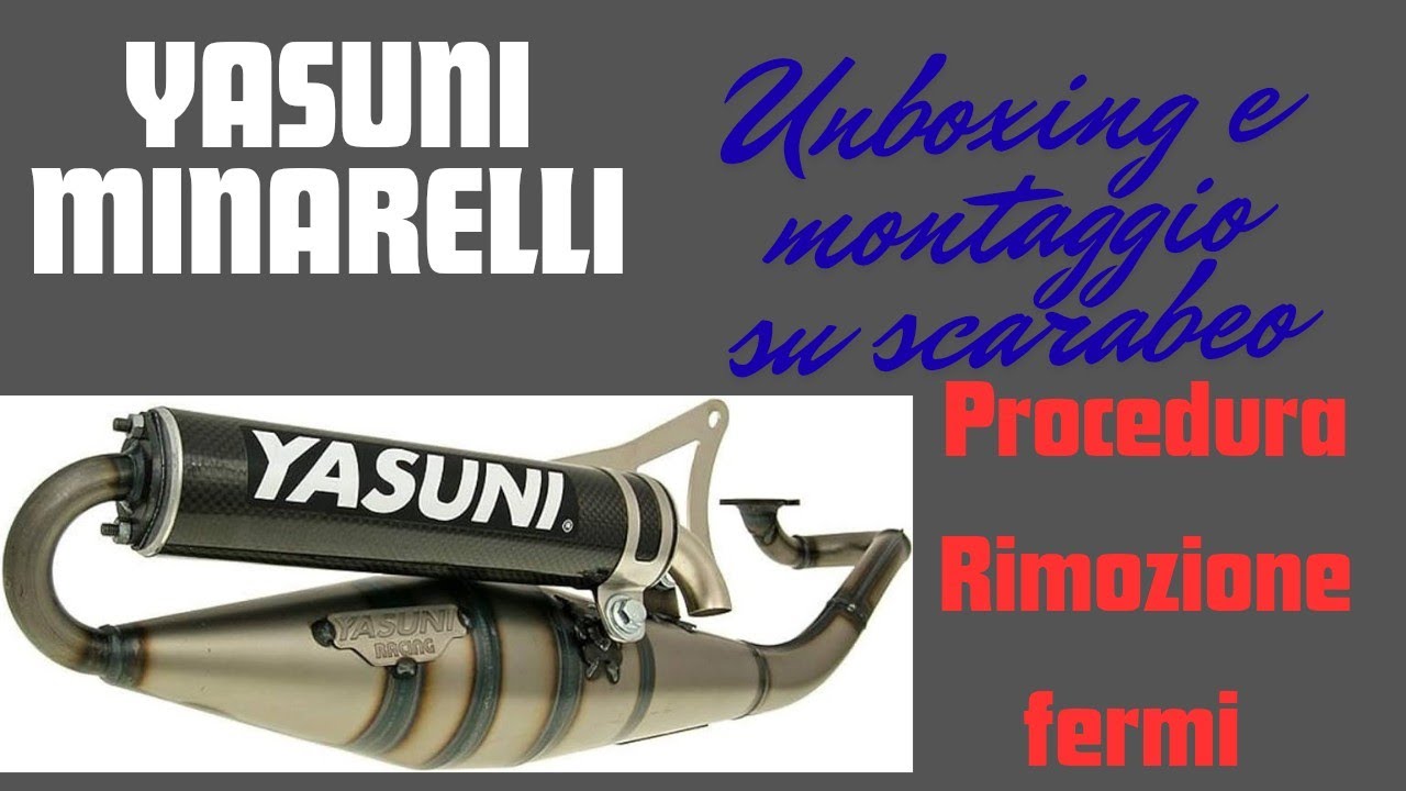 Scarico YASUNI, unboxing, rimozione fermi e montaggio 