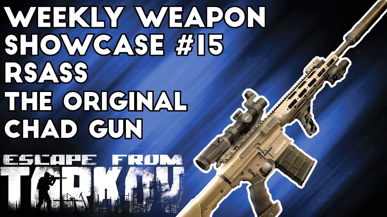 Weekly Weapon Showcase #15 ; RSASS: The Original Chad Gun - Escape From Tarkov