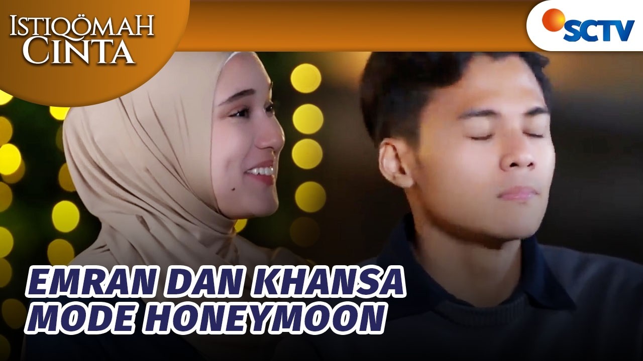 GEMES! Emran Nahan-nahan Untuk Nggak Sentuh Khansa?! | Istiqomah Cinta - Episode 35